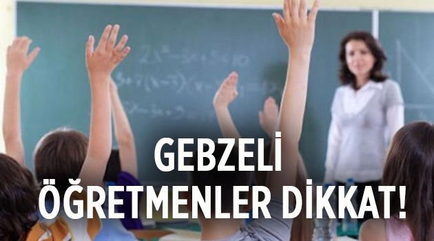 Gebzeli öğretmenler açıklandı!