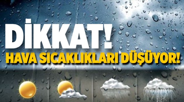 Hava sıcaklıkları düşüyor!