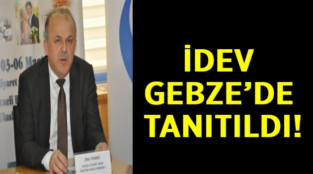 İDEV Gebze'de tanıtıldı!