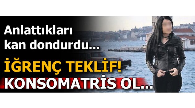  İğrenç teklif! 'Böbreğini satma gel konsomatris ol...'