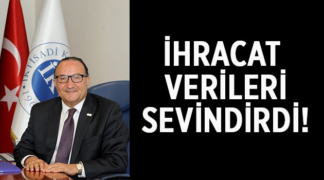 İhracat verileri sevindirdi