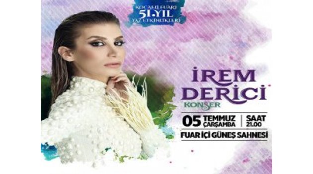 İrem Derici, Kocaeli Fuarı’na konuk oluyor