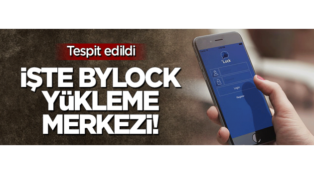 İşte ByLock yükleme merkezi!