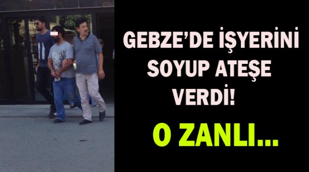 İŞYERİNİ SOYUP ATAŞE VEREN KİŞİ YAKALANDI!