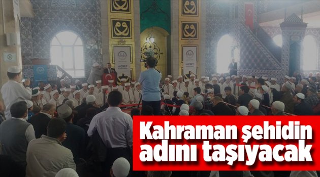 Kahraman şehidin adını taşıyacak