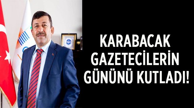 Karabacak Gazetecilerin gününü kutladı!