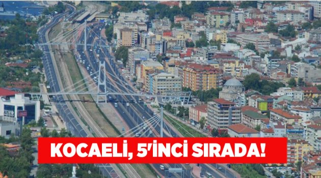 Kocaeli, 5'inci sırada!