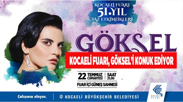 Kocaeli Fuarı, Göksel’i konuk ediyor