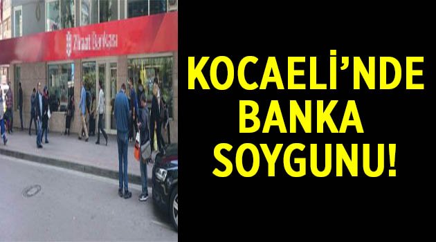 Kocaeli'nde banka soygunu!