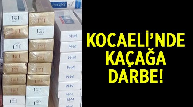 Kocaeli'nde kaçağa darbe!