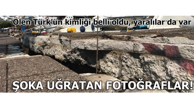 Kos'ta 70 cm tsunami! Ölen Türk'ün kimliği belli oldu