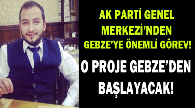 O proje Gebze’den başlayacak!