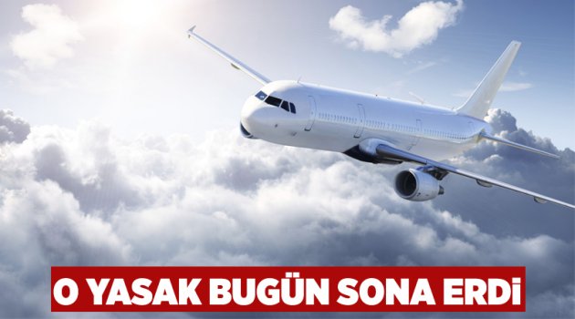 O yasak bugün sona erdi