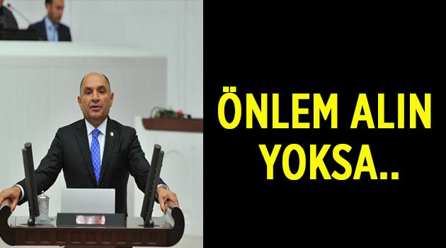 Önlem alın yoksa....