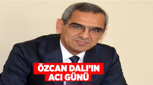 Özcan Dal'ın Acı Günü