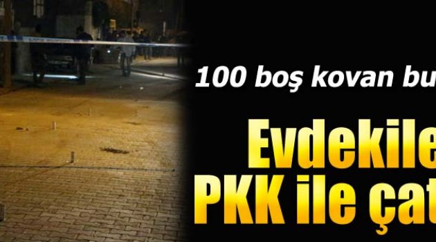 PKK bir eve saldırdı, çatışma çıktı!