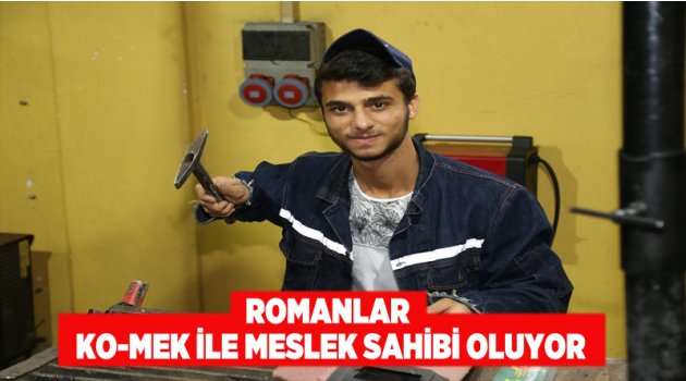 Romanlar, KO-MEK ile meslek sahibi oluyor