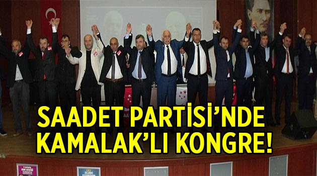 Saadet Partisi'nde Kamalak'lı kongre