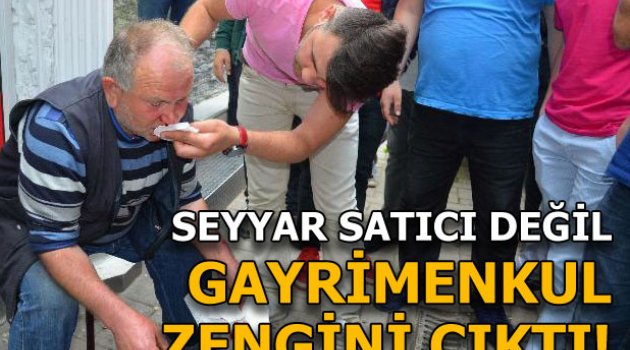 Seyyar satıcı değil gayrimenkul zengini çıktı