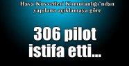 5 yılda 306 pilot istifa etti