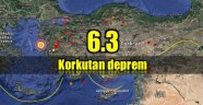  6,3 büyüklüğünde bir deprem!