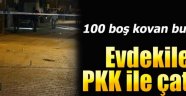 PKK bir eve saldırdı, çatışma çıktı!