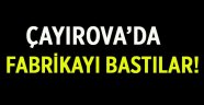 Çayırova'da fabrikayı bastılar!