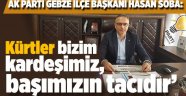 ‘Kürtler bizim kardeşimiz, başımızın tacıdır’