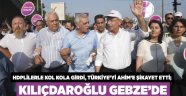 Kılıçdaroğlu Gebze’de