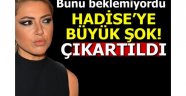 Artık Hadise’siz