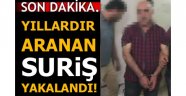 4 yıldır aranan "Suriş" İstanbul'da yakalandı