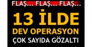 Son dakika... 13 ilde dev Bylock operasyonu! Çok sayıda gözaltı var