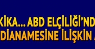  ABD Büyükelçiliği'nden MİT TIR'ları iddianamesiyle ilgili ilk açıklama