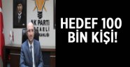 AK Parti’de hedef 100 bin kişi