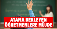 Atama bekleyen öğretmenlere müjde