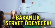 Bakanlık servet ödeyecek!