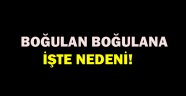 Boğulan boğulana İşte nedeni!