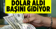 Dolar aldı başını gidiyor