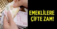 Emeklilere çifte zam!