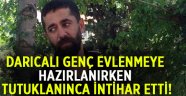 Evlenmeye hazırlanırken tutuklanınca intihar etti