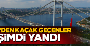 FSM'den kaçak geçenler şimdi yandı