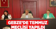 Gebze’de Temmuz Meclisi yapıldı!