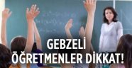 Gebzeli öğretmenler açıklandı!