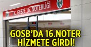 GOSB'da '16. Noter' hizmete girdi