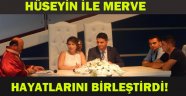 Hüseyin ve Merve hayatını birleştirdi