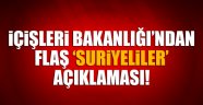 İçişleri Bakanlığı'ndan Suriyelilerle gerginlik açıklaması