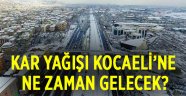 Kar yağışı Kocaeli'ye ne zaman gelecek?C