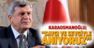 Karaosmaoğlu; “Saygı ve sevgiyle anıyoruz”