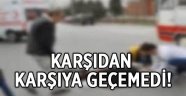 Karşıdan karşıya geçemedi!