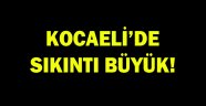 Kocaeli'nde sıkıntı BÜYÜK!